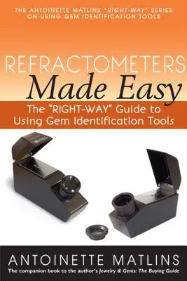Jednoduché refraktometre: Sprievodca správnym používaním nástrojov na identifikáciu drahých kameňov - Refractometers Made Easy: The Right-Way Guide to Using Gem Identification Tools