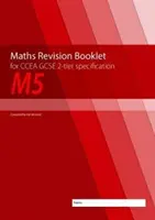 M5 Matematika Revision Booklet for CCEA GCSE 2-tier Specification - M5 Maths Revision Booklet for CCEA GCSE 2-tier Specification