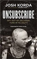 Odhlásiť sa z odberu: Odhlásiť sa z klamstva, naladiť sa na pravdu - Unsubscribe: Opt Out of Delusion, Tune in to Truth