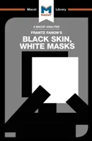 Analýza knihy Frantza Fanona Čierna koža, biele masky - An Analysis of Frantz Fanon's Black Skin, White Masks