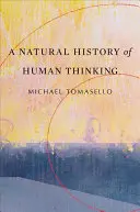 Prirodzené dejiny ľudského myslenia - A Natural History of Human Thinking