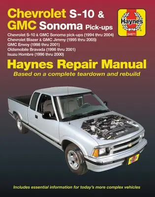 Chevrolet S-10 & GMC Sonoma Pick-Up (94-04). Zahŕňa S-10 Blazer & GMC Jimmy (95-05), GMC Envoy (98-01) & Olds Bravada/Isuzu Hombre (96-01) Haynes R - Chevrolet S-10 & GMC Sonoma Pick-Ups (94-04). Includes S-10 Blazer & GMC Jimmy (95-05), GMC Envoy (98-01) & Olds Bravada/Isuzu Hombre (96-01) Haynes R