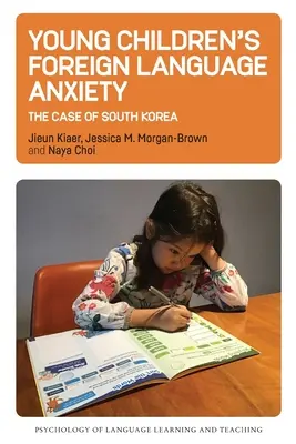 Úzkosť malých detí z cudzích jazykov: Prípad Južnej Kórey, 15 - Young Children's Foreign Language Anxiety: The Case of South Korea, 15