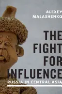 Boj o vplyv: Rusko v Strednej Ázii - The Fight for Influence: Russia in Central Asia
