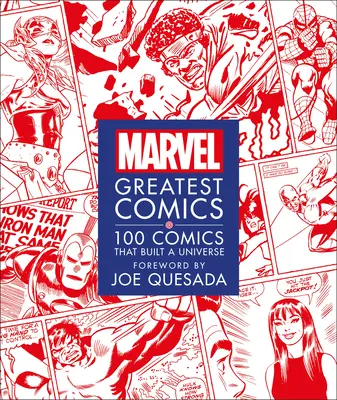 Najväčšie komiksy Marvelu: 100 komiksov, ktoré vybudovali vesmír - Marvel Greatest Comics: 100 Comics That Built a Universe