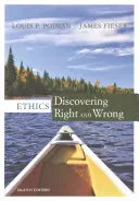 Etika - objavovanie dobra a zla (Pojman Louis (Late of the United States Military Academy West Point)) - Ethics - Discovering Right and Wrong (Pojman Louis (Late of the United States Military Academy West Point))