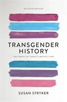 Transgender história: Korene dnešnej revolúcie - Transgender History: The Roots of Today's Revolution