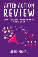 Recenzia po skončení akcie: Continuous Improvement Made Easy - After Action Review: Continuous Improvement Made Easy