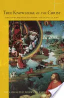 Pravé poznanie Krista: Evanjelium podľa Jána (Cw 100) - True Knowledge of the Christ: Theosophy and Rosicrucianism - The Gospel of John (Cw 100)