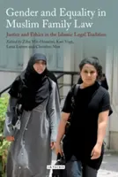Rod a rovnosť v moslimskom rodinnom práve: Spravodlivosť a etika v islamskej právnej tradícii - Gender and Equality in Muslim Family Law: Justice and Ethics in the Islamic Legal Tradition