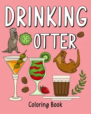 Omaľovánky s pitím vydry - Drinking Otter Coloring Book