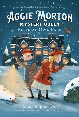 Aggie Mortonová, Kráľovná záhad: Morton Mortonová, autorka románu „Nebezpečenstvo v sovom parku - Aggie Morton, Mystery Queen: Peril at Owl Park