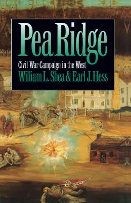 Pea Ridge: Občianska vojna na Západe - Pea Ridge: Civil War Campaign in the West
