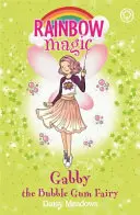 Dúhové kúzlo: Gabby, žuvačková víla - Kniha 2 o vílach z krajiny cukríkov - Rainbow Magic: Gabby the Bubble Gum Fairy - The Candy Land Fairies Book 2