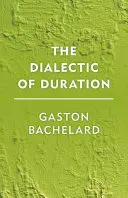 Dialektika trvania - The Dialectic of Duration