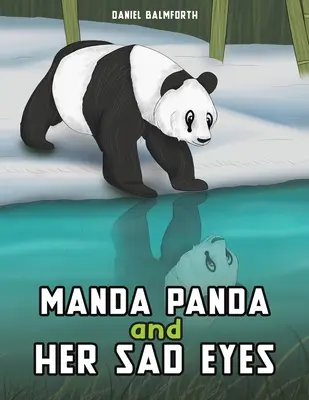 Manda Panda a jej smutné oči - Manda Panda and Her Sad Eyes