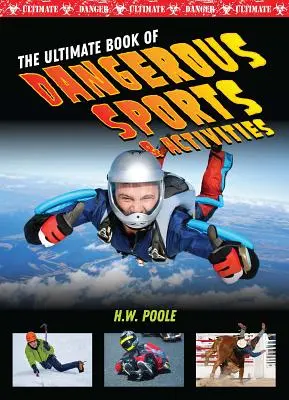 Konečná kniha nebezpečných športov a aktivít - The Ultimate Book of Dangerous Sports & Activities
