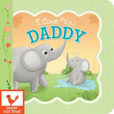 Mám ťa rada, tati - I Love You, Daddy