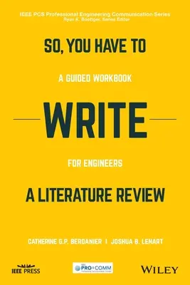 Musíte napísať literárny posudok: A Guided Workbook for Engineers - So, You Have to Write a Literature Review: A Guided Workbook for Engineers