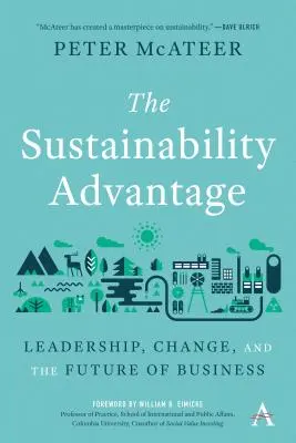 Udržateľnosť je nová výhoda: Vedenie, zmena a budúcnosť podnikania - Sustainability Is the New Advantage: Leadership, Change, and the Future of Business