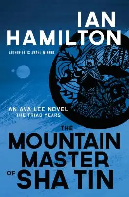 Horský majster zo Sha Tin: Ava Lee Novel: Kniha 12 - The Mountain Master of Sha Tin: An Ava Lee Novel: Book 12