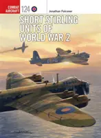 Krátke jednotky Stirling 2. svetovej vojny - Short Stirling Units of World War 2