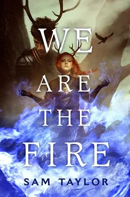 My sme oheň - We Are the Fire