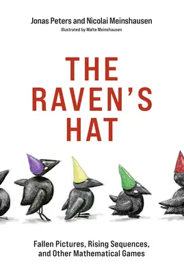 Havrania čiapka: Kráľovský klobúk: padajúce obrázky, rastúce sekvencie a iné matematické hry - The Raven's Hat: Fallen Pictures, Rising Sequences, and Other Mathematical Games