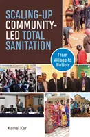 Zvyšovanie celkovej sanitácie vedenej komunitou - z dediny na národ - Scaling-up Community-Led Total Sanitation - From village to nation