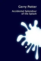 Náhodná nádhera rozprávky - Accidental Splendour of the Splash