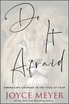 Robte to so strachom: Odvaha tvárou v tvár strachu - Do It Afraid: Embracing Courage in the Face of Fear