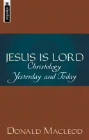 Ježiš je Pán: Kristológia včera a dnes - Jesus Is Lord: Christology Yesterday and Today