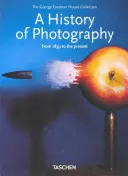 Dejiny fotografie. od roku 1839 po súčasnosť - A History of Photography. from 1839 to the Present