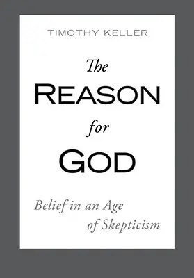 Dôvod pre Boha: Viera v dobe skepticizmu - The Reason for God: Belief in an Age of Skepticism