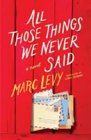 Všetky tie veci, ktoré sme si nikdy nepovedali - All Those Things We Never Said