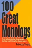 100 skvelých monológov: Všestranná zbierka monológov, duológov a triológov pre študentských hercov - 100 Great Monologs: A Versatile Collection of Monologs, Duologs, and Triologs for Student Actors
