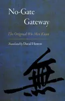 Brána bez brán: Pôvodný Wu-Men Kuan - No-Gate Gateway: The Original Wu-Men Kuan