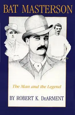 Bat Masterson: Muž a legenda - Bat Masterson: The Man and the Legend