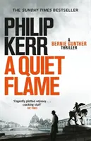 Tichý plameň - Bernie Gunther Thriller 5 - Quiet Flame - Bernie Gunther Thriller 5