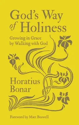 Božia cesta svätosti: Svätosť: Rast v milosti kráčaním s Bohom - God's Way of Holiness: Growing in Grace by Walking with God