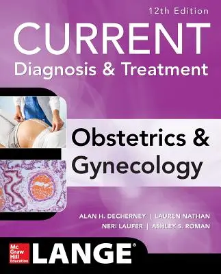 Súčasná diagnostika a liečba v gynekológii a pôrodníctve, 12. vydanie - Current Diagnosis & Treatment Obstetrics & Gynecology, 12th Edition