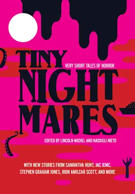 Drobné nočné mory: Veľmi krátke hororové príbehy - Tiny Nightmares: Very Short Stories of Horror