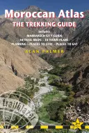Marocký Atlas - sprievodca trekingu: Plánovanie, miesta na pobyt, miesta na jedenie; 44 máp trás a 10 plánov miest; obsahuje sprievodcu mestom Marakéš - Moroccan Atlas - The Trekking Guide: Planning, Places to Stay, Places to Eat; 44 Trail Maps and 10 Town Plans; Includes Marrakech City Guide