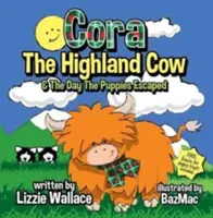 Cora, vysokohorská krava - Deň, keď šteniatka utiekli - Cora, the Highland Cow - The Day the Puppies Escaped
