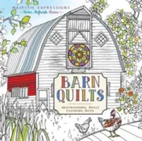 Stodolové deky: Inšpiratívne maľovanky pre dospelých - Barn Quilts: Inspirational Adult Coloring Book