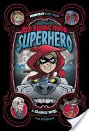 Červená čiapočka, superhrdinka - grafický román - Red Riding Hood, Superhero - A Graphic Novel