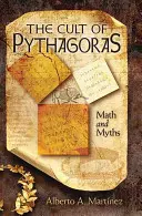 Pytagorov kult: Matematika a mýty - The Cult of Pythagoras: Math and Myths