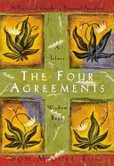 Štyri dohody: Praktický sprievodca k osobnej slobode - The Four Agreements: A Practical Guide to Personal Freedom