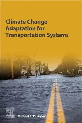 Adaptácia dopravných systémov na zmenu klímy - Climate Change Adaptation for Transportation Systems