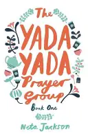 Modlitebná skupina Yada Yada - The Yada Yada Prayer Group